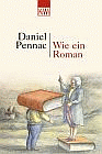 Daniel Pennac - Wie ein Roman